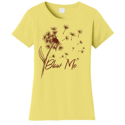 Blow Me Dandelion Funny Women's T-Shirt