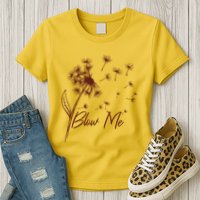 Blow Me Dandelion Funny Womens T-Shirt