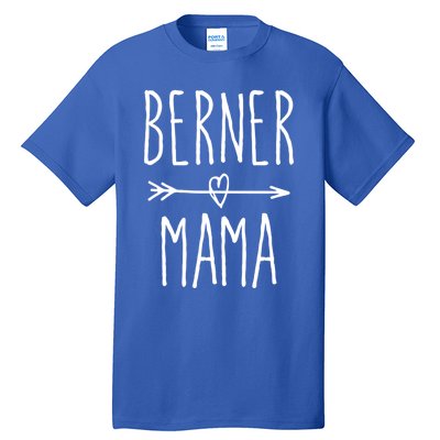 Bernese Mountain Dog Mom Gift Cute Berner Mama Gift Tall T-Shirt