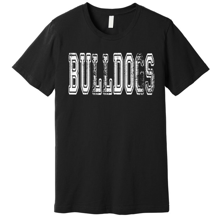 Bulldogs Mascot Distressed Vintage School Sports Name Fan Premium T-Shirt