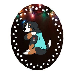 Bernese Mountain Dog I Love Dad Funny Dog Ceramic Oval Ornament