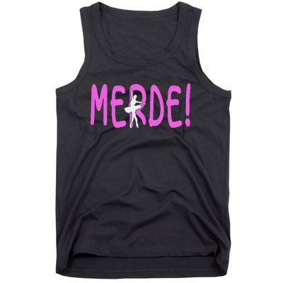 Ballet Merde Dancing Break A Leg Tank Top