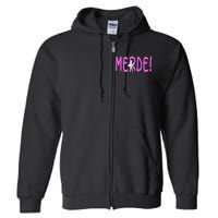 Ballet Merde Dancing Break A Leg Full Zip Hoodie