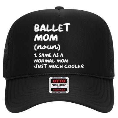 Ballet Mom Definition Funny Ballerina Dancer High Crown Mesh Back Trucker Hat