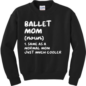 Ballet Mom Definition Funny Ballerina Dancer Kids Sweatshirt