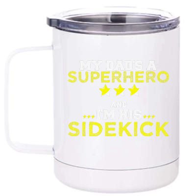 BBoys My Dads A Superhero And Im His Sidekick For Father Day 12 oz Stainless Steel Tumbler Cup