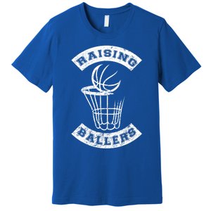 Basketball Mom Dad Mother Father Parenting Gift Raising Ballers Cute Gift Premium T-Shirt