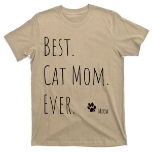 Best MotherS Day Gift Cat Mom Newman Works Meow T-Shirt