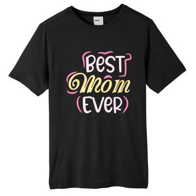 Best Mom Ever T Tall Fusion ChromaSoft Performance T-Shirt