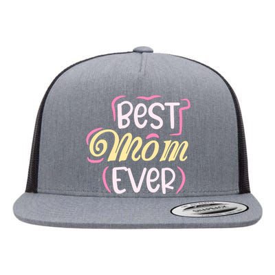 Best Mom Ever T Flat Bill Trucker Hat