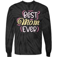 Best Mom Ever T Tie-Dye Long Sleeve Shirt