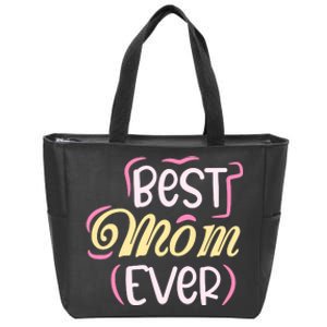 Best Mom Ever T Zip Tote Bag