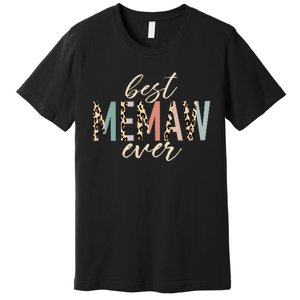 Best Memaw Ever Gifts Leopard funny Mothers Day Premium T-Shirt