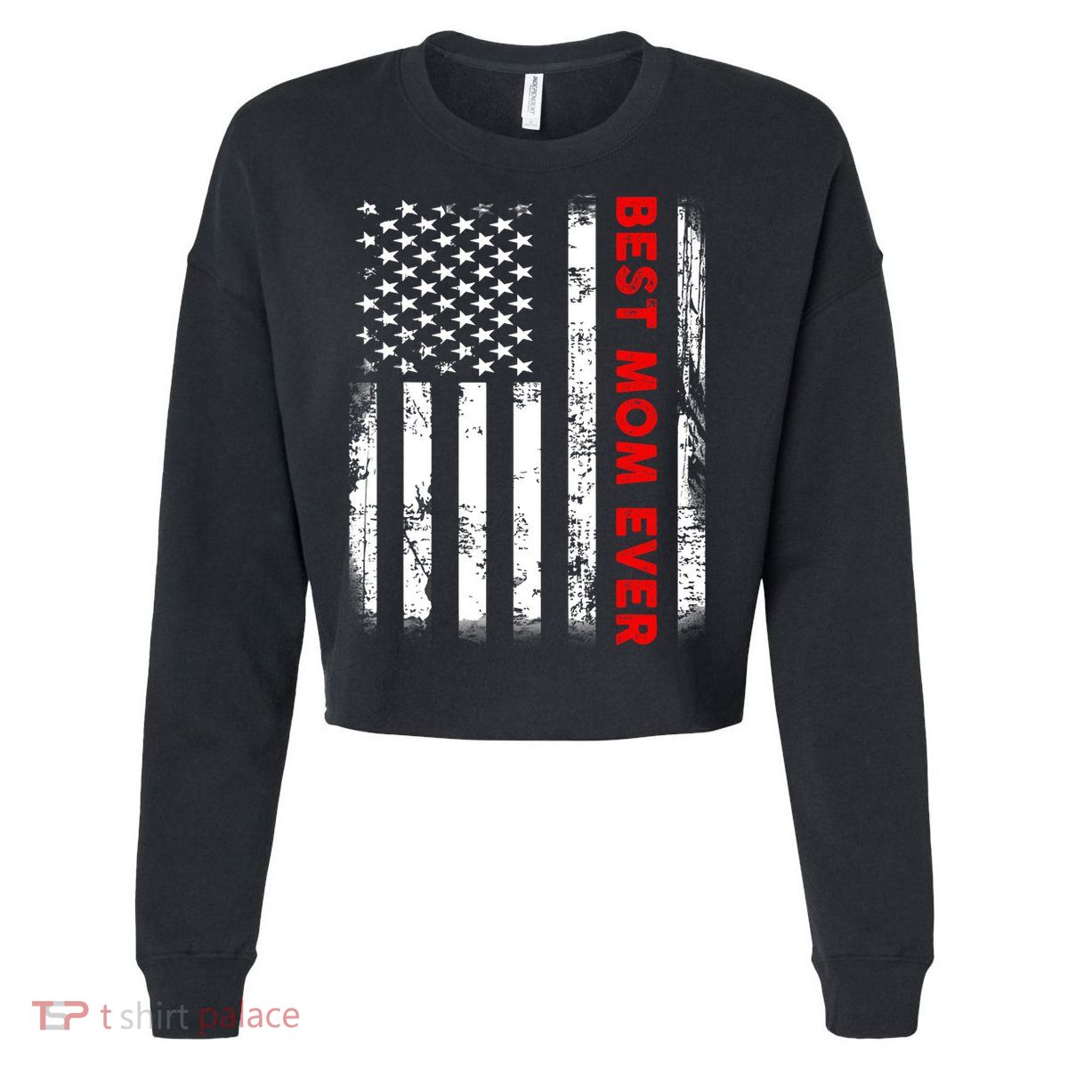 Best Mom Ever US American Flag Graphic Tee Mothers Day Cropped Pullover Crew