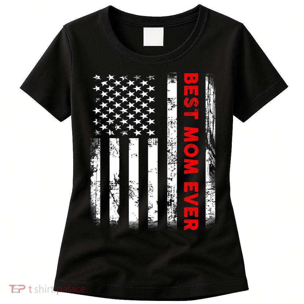 Best Mom Ever US American Flag Graphic Tee Mothers Day Womens T-Shirt