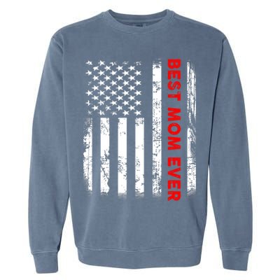 Best Mom Ever US American Flag Graphic Tee Mothers Day Garment-Dyed Sweatshirt