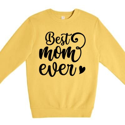 Best Mom Ever Mother's Day Gift Premium Crewneck Sweatshirt