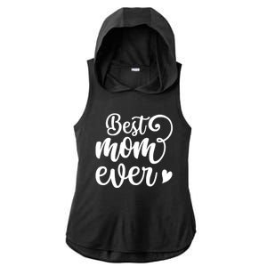 Best Mom Ever Mother's Day Gift Ladies PosiCharge Tri-Blend Wicking Draft Hoodie Tank