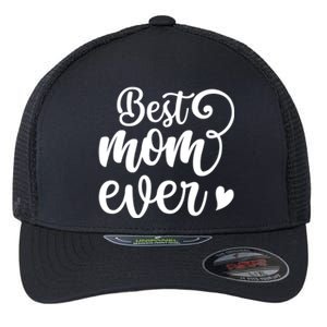 Best Mom Ever Mother's Day Gift Flexfit Unipanel Trucker Cap