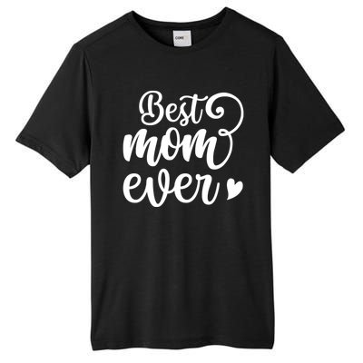 Best Mom Ever Mother's Day Gift Tall Fusion ChromaSoft Performance T-Shirt