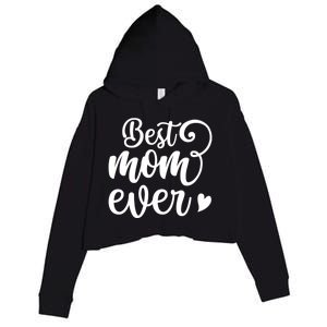 Best Mom Ever Mother's Day Gift Crop Fleece Hoodie