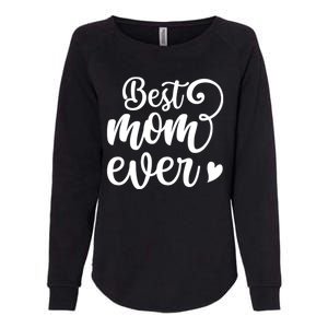 Best Mom Ever Mother's Day Gift Womens California Wash Sweatshirt