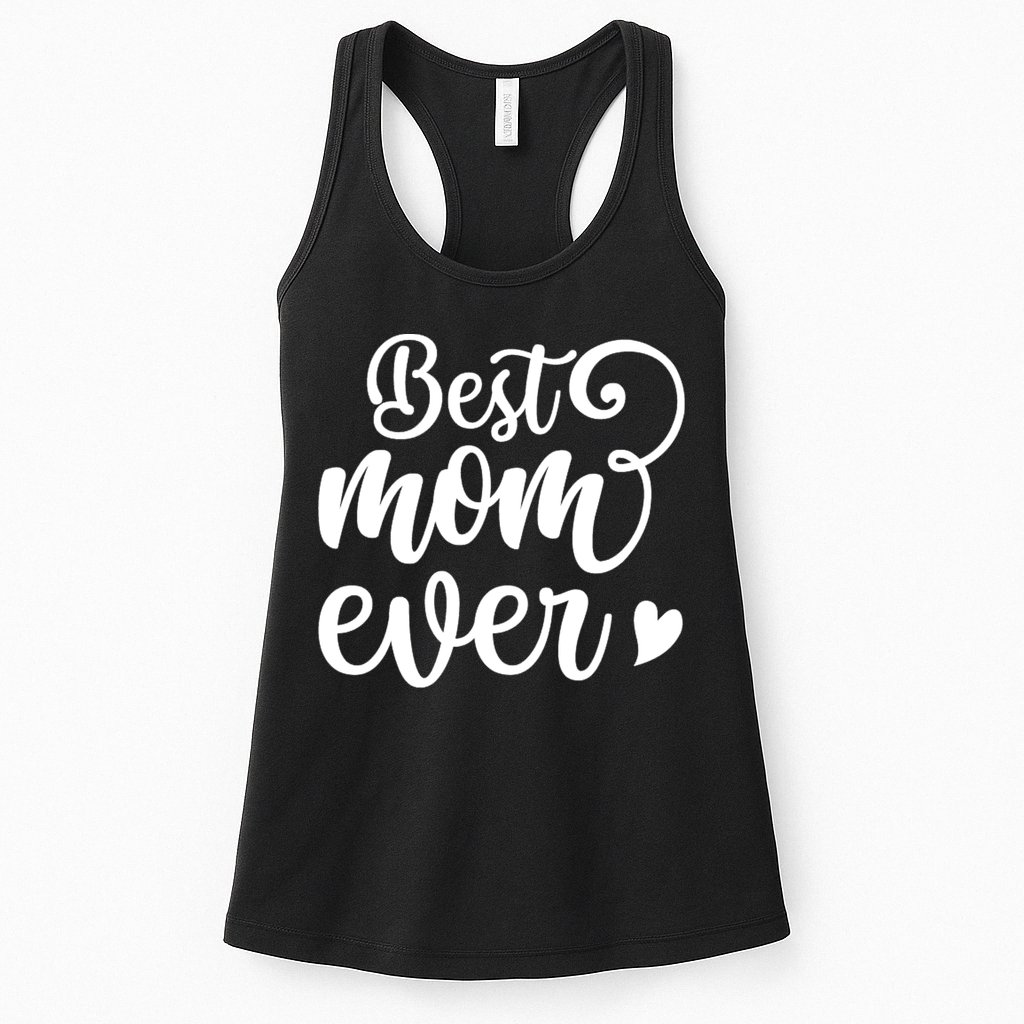 Best Mom Ever Mother's Day Gift Womens Tank Top