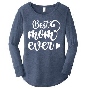 Best Mom Ever Mother's Day Gift Women's Perfect Tri Tunic Long Sleeve Shirt