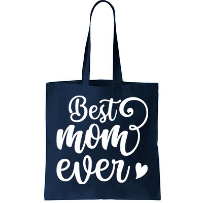 Best Mom Ever Mother's Day Gift Tote Bag