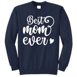 Best Mom Ever Mother's Day Gift Tall Sweatshirt