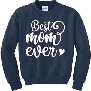 Best Mom Ever Mother's Day Gift Kids Sweatshirt