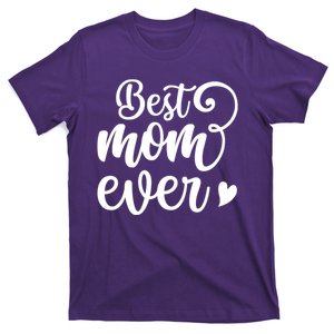 Best Mom Ever Mother's Day Gift T-Shirt