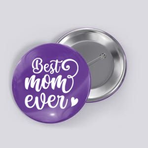 Best Mom Ever Mother's Day Gift Button