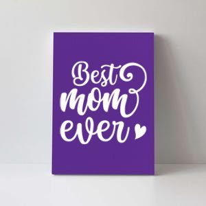 Best Mom Ever Mother's Day Gift Canvas