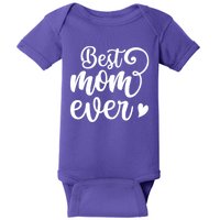 Best Mom Ever Mother's Day Gift Baby Bodysuit