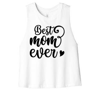 Best Mom Ever Mother's Day Gift Women's Racerback Cropped Tank