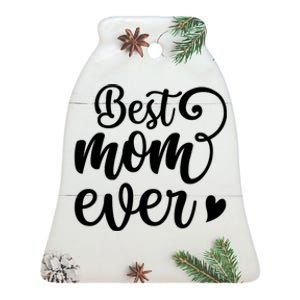 Best Mom Ever Mother's Day Gift Ceramic Bell Ornament