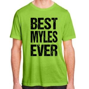 Best Myles Ever Personalized Name Custom Nickname Family Gift Adult ChromaSoft Performance T-Shirt