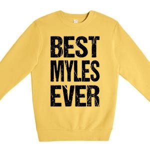 Best Myles Ever Personalized Name Custom Nickname Family Gift Premium Crewneck Sweatshirt