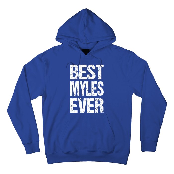 Best Myles Ever Personalized Name Custom Nickname Family Gift Hoodie