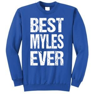 Best Myles Ever Personalized Name Custom Nickname Family Gift Sweatshirt