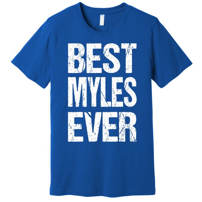 Best Myles Ever Personalized Name Custom Nickname Family Gift Premium T-Shirt