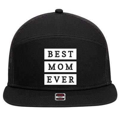 Best Mom Ever Gift For Mothers Day 7 Panel Mesh Trucker Snapback Hat