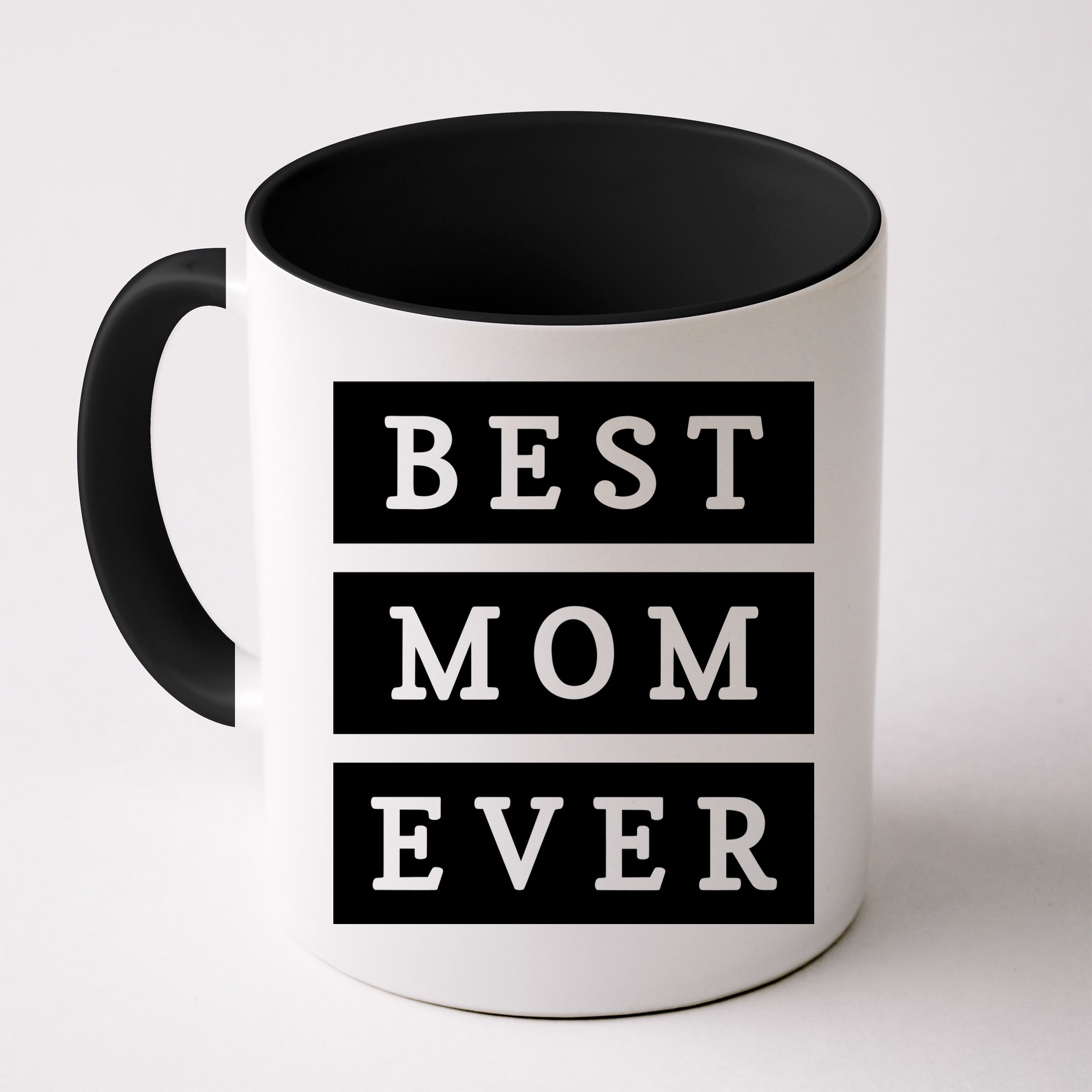 Best Mom Ever Gift For Mothers Day Mug