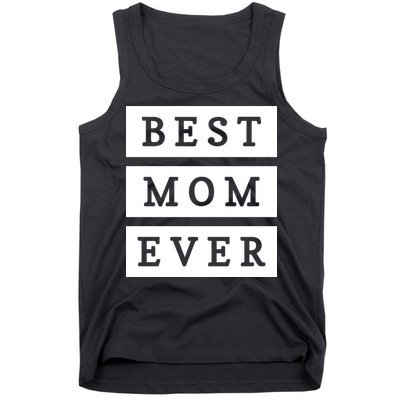Best Mom Ever Gift For Mothers Day Tank Top