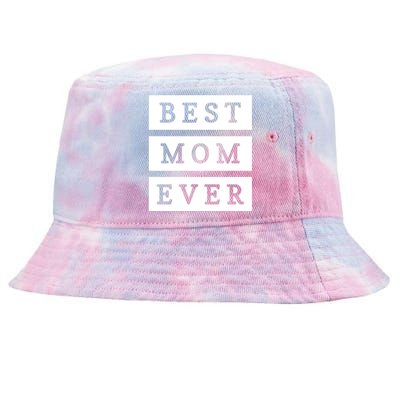 Best Mom Ever Gift For Mothers Day Tie-Dyed Bucket Hat