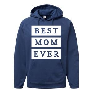 Best Mom Ever Gift For Mothers Day Performance Fleece Hoodie