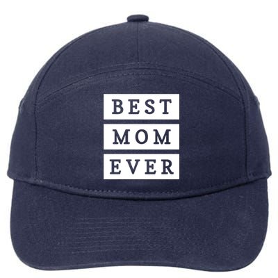 Best Mom Ever Gift For Mothers Day 7-Panel Snapback Hat