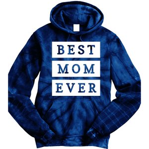 Best Mom Ever Gift For Mothers Day Tie Dye Hoodie