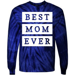 Best Mom Ever Gift For Mothers Day Tie-Dye Long Sleeve Shirt